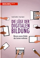 Gerald Lembke/Ingo Leipner: Die Lüge der digitalen Bildung